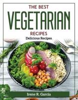 The Best Vegetarian Recipes : Delicious Recipes