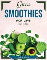 Green Smoothies for Life:  Easy recipes