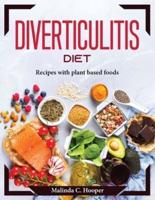 DIVERTICULITIS DIET : Recipes with plant based foods