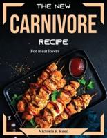 The New Carnivore Recipes : For meat lovers