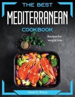 THE BEST MEDITERRANEAN COOKBOOK: Recipes for weight loss