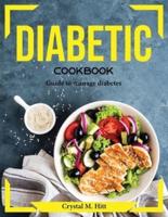 Diabetic Cookbook: Guide to manage diabetes
