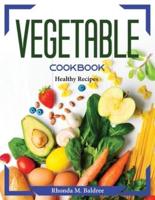 Vegetable Cookbook: Healthy Recipes