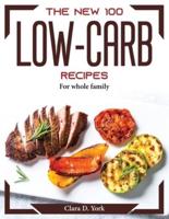 The New 100 Low-Carb Recipes