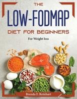 The Low-FODMAP Diet for Beginners: For Weight loss