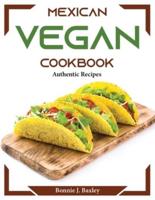Mexican Vegan Cookbook:  Authentic Recipes