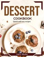 Dessert Cookbook: Quick and easy recipes