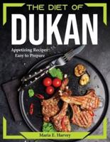 The diet of Dukan: Appetizing Recipes Easy to Prepare