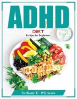 ADHD Diet: Recipes for beginners