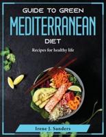 Guide to Green Mediterranean Diet