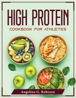 High Protein Cookbook for Athletes