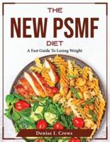 The New PSMF Diet: A Fast Guide To Losing Weight