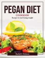 Pegan Diet Cookbook: Recipes to start losing weight
