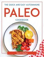 The Quick and Easy Autoimmune Paleo Cookbook