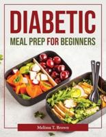 Diabetic Meal Prep for Beginners