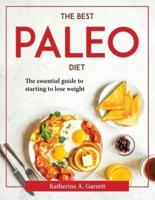The Best Paleo Diet : The essential guide to starting to lose weight