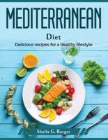 Mediterranean Diet : Delicious recipes for a healthy lifestyle