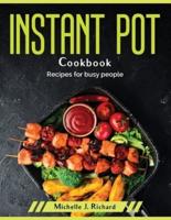 Instant Pot Cookbook: Recipes for busy people