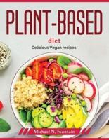 Plant-based diet: Delicious Vegan recipes