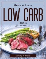 Quick and Easy Low Carb Dishes