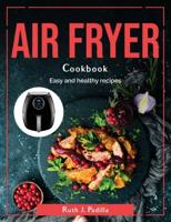 Air Fryer cookbook: Easy and healthy recipes