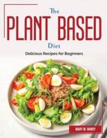 The Plant Based Diet