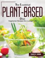The Essential Plant-Based Diet