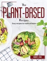 The Plant-Based Recipes : Robert J. Rios