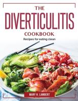 The Diverticulitis Cookbook