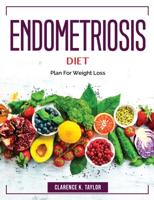Endometriosis Diet