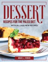Desserts Recipes for the Paleo Diet