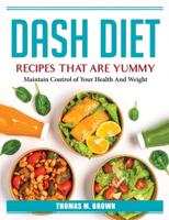 DASH Diet Recipes That Are Yummy