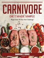Carnivore Diet Made Simple