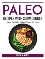 Paleo Recipes With Slow Cooker