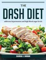 The DASH Diet: addresses hypertension and high blood sugar levels.