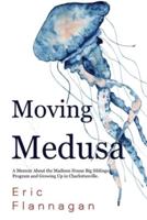 Moving Medusa