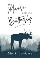 The Moose And The Butterfly