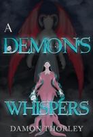 A Demon's Whispers