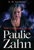 The Unusual Life of Paulie Zahn