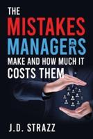 The Mistakes Managers Make and How Much It Costs Them