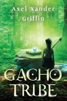 Gacho Tribe Book One