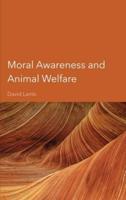 Moral Awareness and Animal Welfare