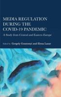 Media Regulation During the COVID-19 Pandemic