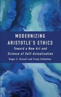 Modernizing Aristotle's Ethics