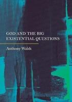 God and the Big Existential Questions: 1