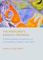 The Postcard S Radical Openness: 1