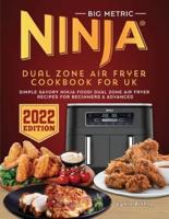 BIG Metric Ninja Dual Zone Air Fryer Cookbook for UK 2022
