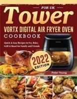 Tower Vortx Digital Air Fryer Oven Cookbook for UK 2022