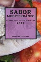 SABOR MEDITERRÁNEO 2022: RECETAS DELICIOSAS Y SENCILLAS