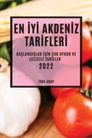 EN İYİ AKDENİZ TARİFLERİ 2022: BAŞLANGIÇLAR İÇİN ÇOK UYGUN VE LEZZETLİ TARİFLER